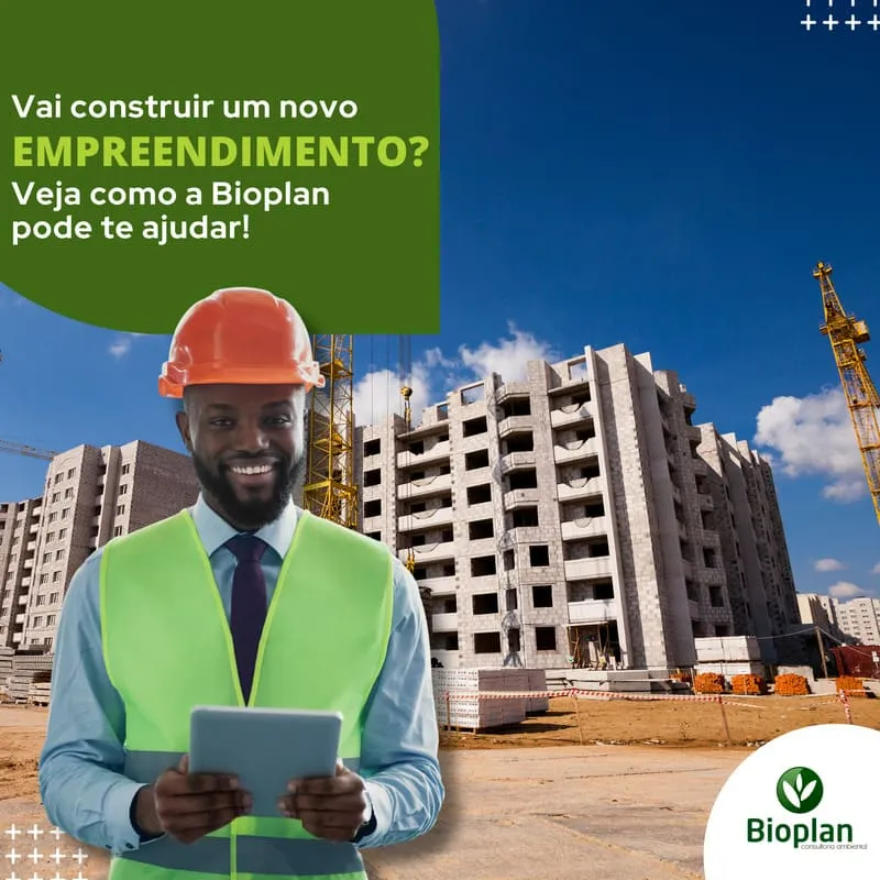 Vai Construir um Novo Empreendimento? Construa um Futuro Sustentável com a Bioplan