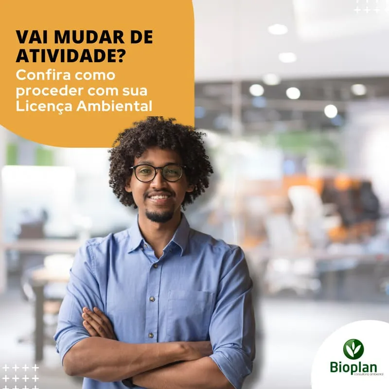 Vai Mudar de Atividade? Saiba Como Regularizar sua Licença Ambiental!